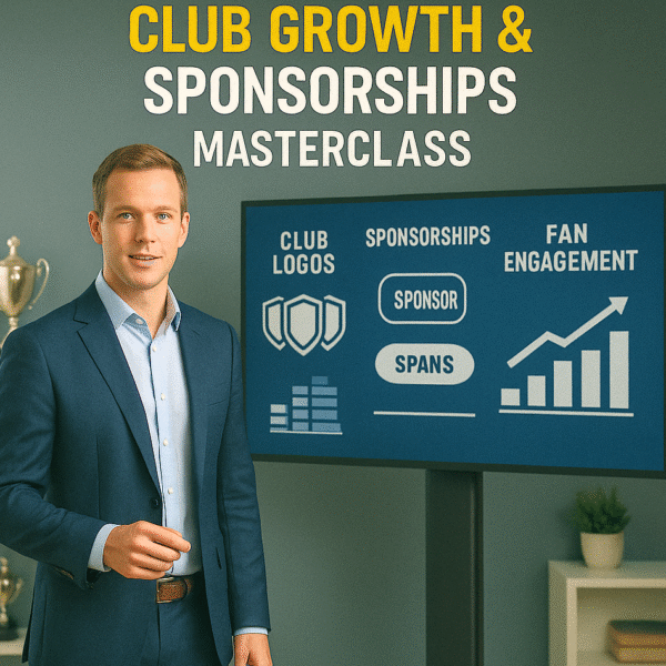 Club Growth & Sponsorship Masterclass (Video Course)
